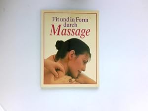 Bild des Verkufers fr Fit und in Form durch Massage : zum Verkauf von Antiquariat Buchhandel Daniel Viertel