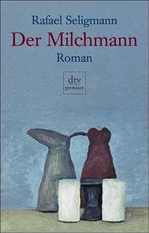 Seller image for Der Milchmann: Roman (dtv premium) for sale by Antiquariat Buchhandel Daniel Viertel