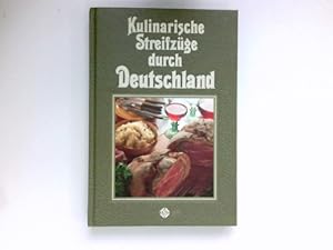 Bild des Verkufers fr Kulinarische Streifzge durch Deutschland : Mit 99 Rezepten, exklusiv fotogr. von Hans Joachim Dbbelin. zum Verkauf von Antiquariat Buchhandel Daniel Viertel