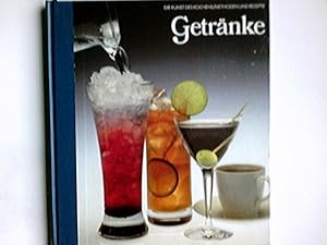 Getränke. von d. Red. d. Time-Life-Bücher. [Aus d. Engl. übertr. von u. Elisabeth Voigt] / Die Ku...