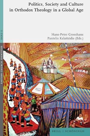 Immagine del venditore per Politics, Society and Culture in Orthodox Theology in a Global Age venduto da Rheinberg-Buch Andreas Meier eK