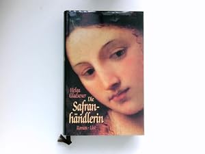 Bild des Verkufers fr Die Safranhndlerin : Roman. zum Verkauf von Antiquariat Buchhandel Daniel Viertel