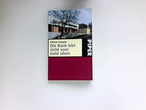 Bild des Verkufers fr Die Bank lebt nicht vom Geld allein : Beitrge zu Kultur und Gesellschaft 1994 - 1997. Hrsg. von Manfred Pohl und Brigitte Seebacher-Brandt / Piper ; 2584. zum Verkauf von Antiquariat Buchhandel Daniel Viertel