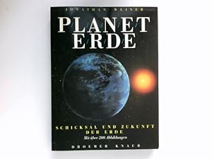 Planet Erde : Schicksal u. Zukunft d. Erde. Aus d. Amerikan. von Martina Wegner.