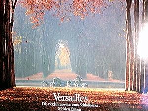 Versailles : d. 4 Jahreszeiten e. Schlossparks. Photogr. von. Einl. von Jean d'Ormesson. Kommenta...