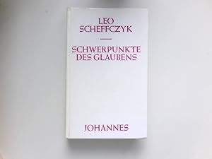 Immagine del venditore per Schwerpunkte des Glaubens : Scheffczyk, Leo: Gesammelte Schriften zur Theologie ; [1]; Sammlung Horizonte ; N.F., 11. venduto da Antiquariat Buchhandel Daniel Viertel