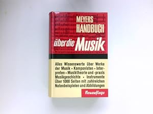 Meyers Handbuch über die Musik : Hrsg. u. bearb. von Heinrich Lindlar in Verb. mit d. Red. Musik ...