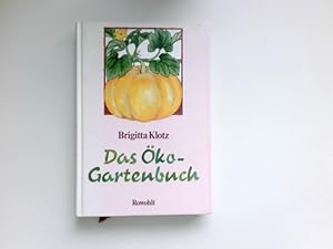 Bild des Verkufers fr Das ko-Gartenbuch : Gestaltet u. ill. von Irmhild Schwarz. zum Verkauf von Antiquariat Buchhandel Daniel Viertel