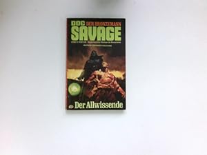 Der Allwissende : [Aus d. Amerikan. übertr. von H. C. Kurtz] / Doc-Savage-Taschenbuch ; 55.