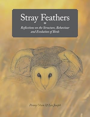 Seller image for Stray feathers: reflections on the structure, behaviour and evolution of birds. for sale by Andrew Isles Natural History Books