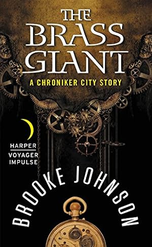 Image du vendeur pour The Brass Giant: A Chroniker City Story mis en vente par Reliant Bookstore