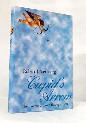 Cupid's Arrow : The Course of Love Through Time