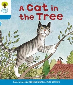 Immagine del venditore per Oxford Reading Tree: Level 3: Stories: A Cat in the Tree (Oxford Reading Tree, Biff, Chip and Kipper Stories New Edition 2011) venduto da WeBuyBooks