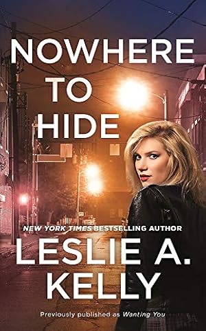 Seller image for Nowhere to Hide (previously published as Wanting You) for sale by Reliant Bookstore