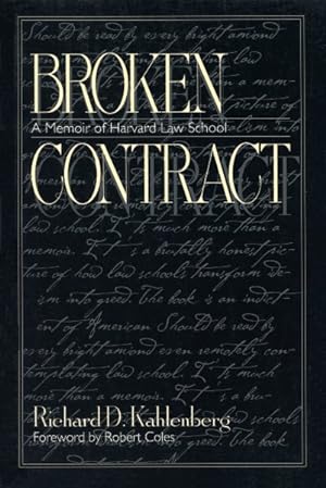 Imagen del vendedor de Broken Contract : A Memoir of Harvard Law School a la venta por GreatBookPrices