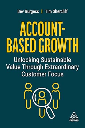Seller image for Account-Based Growth: Unlocking Sustainable Value Through Extraordinary Customer Focus for sale by moluna