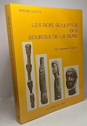 Seller image for Bois sculptes des sources de la seine - XLIIe supplment  "Gallia" for sale by crealivres