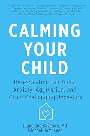 Bild des Verkufers fr Calming Your Child: Deescalating Tantrums, Anxiety and Other Challenging Behavior zum Verkauf von moluna