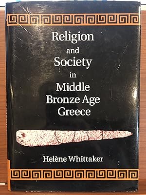 Bild des Verkufers fr Religion and Society in Middle Bronze Age Greece zum Verkauf von Rosario Beach Rare Books