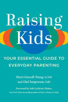 Bild des Verkufers fr Raising Kids: Your Essential Guide to Everyday Parenting zum Verkauf von moluna