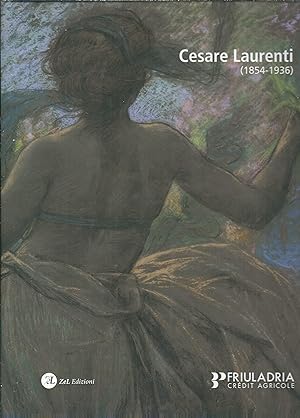 Imagen del vendedor de CESARE LAURENTI ( 1854 - 1936 ) a la venta por Libreria Rita Vittadello