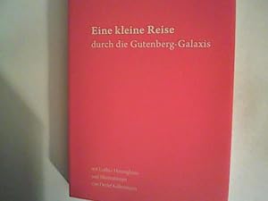 Seller image for Eine kleine Reise durch die Gutenberg-Galaxis. for sale by ANTIQUARIAT FRDEBUCH Inh.Michael Simon