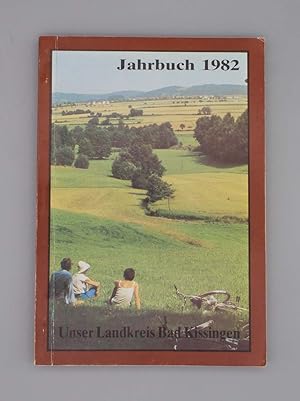 Unser Landkreis Bad Kissingen Jahrbuch 1982;