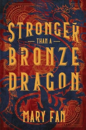 Bild des Verkufers fr Stronger Than a Bronze Dragon zum Verkauf von Reliant Bookstore