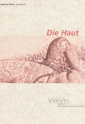 Imagen del vendedor de Die Haut. Berliner Brief Sonderheft. Freud Lacan Gesellschaft. Reader / Kongress "Die Haut" 3.-5.12.1999 Akademie d. Knste. a la venta por Fundus-Online GbR Borkert Schwarz Zerfa
