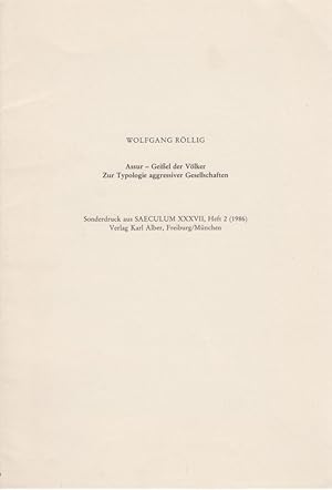 Bild des Verkufers fr Assur - Geiel der Vlker. Zur Typologie aggressiver Gesellschaften. [Aus: SAECULUM, Bd. 37, Heft 2, 1986]. zum Verkauf von Fundus-Online GbR Borkert Schwarz Zerfa