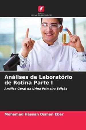 Seller image for Anlises de Laboratrio de Rotina Parte I : Anlise Geral da Urina Primeira Edio for sale by AHA-BUCH GmbH