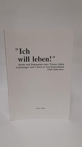 Immagine del venditore per Ich will leben!" : Briefe und Dokumente der Wiener Jdin Edith Hahn Beer. Edith Hahn-Beer. Hrsg. von Angelika Schlter / Teil von: Anne-Frank-Shoah-Bibliothek venduto da Antiquariat Buchkauz