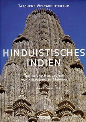 Imagen del vendedor de Hinduistisches Indien : Tempel und Heiligtmer von Khajuraho bis Madurai. Henri Stierlin. Fotos: Anne und Henri Stierlin. [Red.: Caroline Keller. Dt. bers.: Hubertus von Gemmingen] / Taschens Weltarchitektur a la venta por Antiquariat Buchkauz