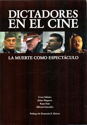 Imagen del vendedor de Dictadores en el cine. La muerte como espectculo . a la venta por Librera Astarloa