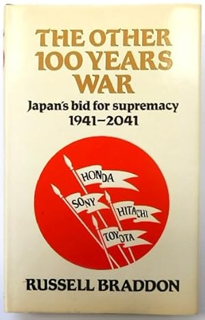 Bild des Verkufers fr The Other 100 Years War: Japan's Bid for Supremacy 1941-2041 zum Verkauf von PsychoBabel & Skoob Books