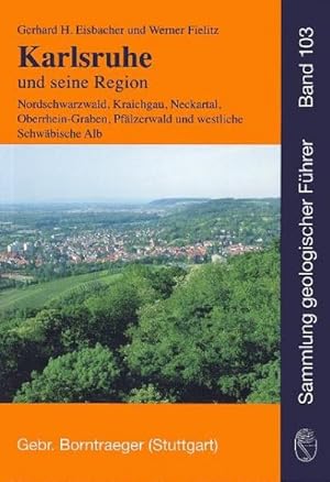 Bild des Verkufers fr Karlsruhe und seine Region : Nordschwarzwald, Kraichgau, Neckartal, sdlicher Odenwald, Oberrhein-Graben, Pflzerwald und westliche Schwbische Alb zum Verkauf von AHA-BUCH GmbH