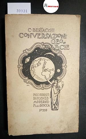 Imagen del vendedor de Bertacchi Cosimo, Conversazioni geografiche, Bocca, 1925 a la venta por Amarcord libri