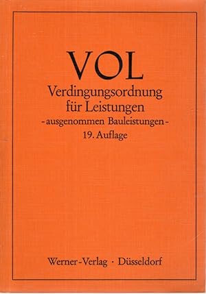 VOL. Verdingungsordnung für Leistungen - ausgenommen Bauleistungen - 19. Auflage.