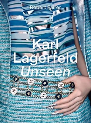 Bild des Verkufers fr Karl Lagerfeld Unseen : The Chanel Years zum Verkauf von GreatBookPrices