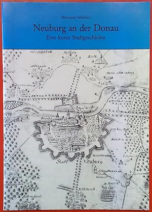Bild des Verkufers fr Neuburg an der Donau - Eine kurze Stadtgeschichte zum Verkauf von biblion2
