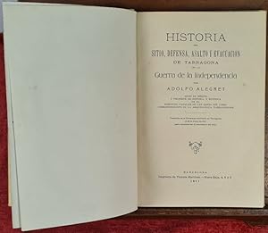 Imagen del vendedor de HISTORIA DEL SITIO DE TARRAGONA. ADOLFO ALEGRET. IMP. VICENTE MARTINEZ. 1911. a la venta por Arte & Antigedades Riera