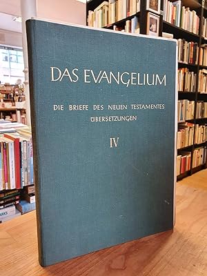 Das Evangelium - Die Briefe des neuen Testamentes - Übersetzungen,