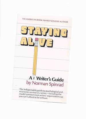 Staying Alive: A Writer's Guide -by Norman Spinrad ---a signed Copy