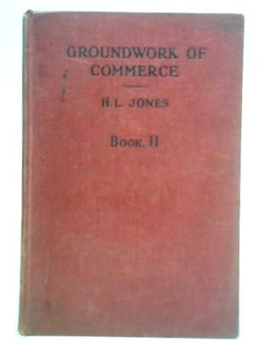Bild des Verkufers fr Groundwork of Commerce, Book II zum Verkauf von World of Rare Books