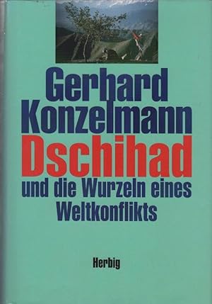 Seller image for Dschihad und die Wurzeln eines Weltkonflikts. for sale by Schrmann und Kiewning GbR