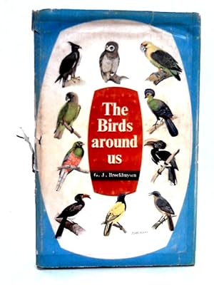Immagine del venditore per The Birds Around Us: the Commoner Birds of Southern Africa venduto da World of Rare Books