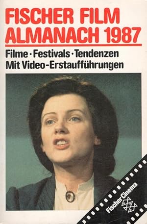 Bild des Verkufers fr Fischer Film Almanach 1987 - Filme, Festivals, Tendenzen Mit Video-Erstauffhrungen / Fischer ; 4470 : Fischer-Cinema zum Verkauf von Versandantiquariat Nussbaum