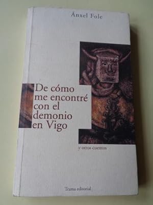 Imagen del vendedor de De cmo me encontr con el demonio en Vigo y otros cuentos a la venta por GALLAECIA LIBROS