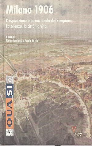 Milano 1906: l'Esposizione internazionale del Sempione : la scienza, la città, la vita