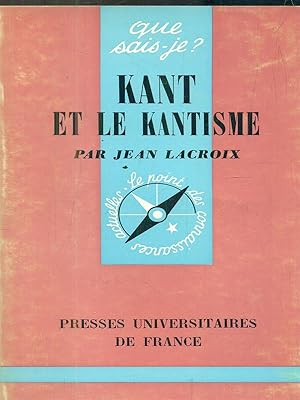 Image du vendeur pour Kant et le kantisme mis en vente par Librodifaccia